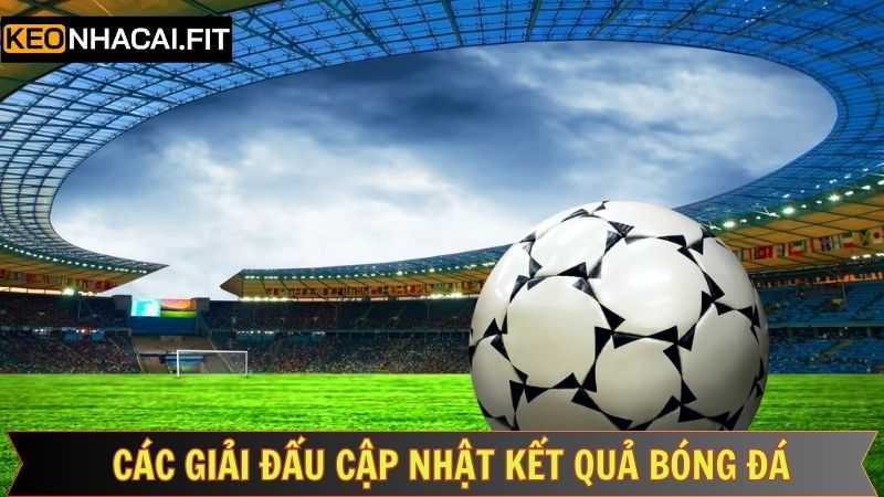 Kết Quả Bóng Đá - Cập Nhật Thông Tin Mới Và Chuẩn Xác Nhất 3 Giới thiệu kết quả bóng đá của vài trận tại kèo nhà cái