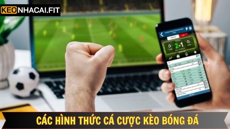 Kèo Bóng Đá - Chiến Lược Đặt Cược Chính Xác, Thắng Lớn 3 Các kèo bóng đá nên tham gia trải nghiệm