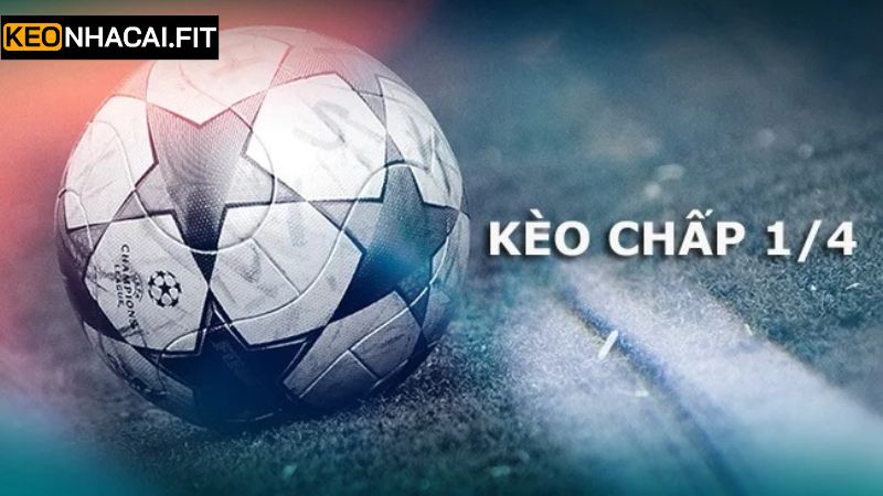 Kèo Chấp 1/4 Là Gì? Chia Sẻ Bí Quyết Chọn Cược Bất Bại Từ Cao Thủ 3 Trường hợp xảy ra trong kèo chấp 1/4