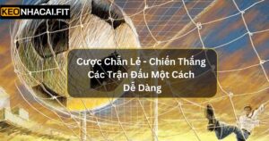 Cược Chẵn Lẻ - Chiến Thắng Các Trận Đấu Một Cách Dễ Dàng