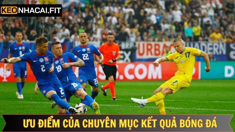 Kết Quả Bóng Đá - Cập Nhật Thông Tin Mới Và Chuẩn Xác Nhất 1 Những đánh giá tích cực mà người chơi nhận xét về kết quả bóng đá