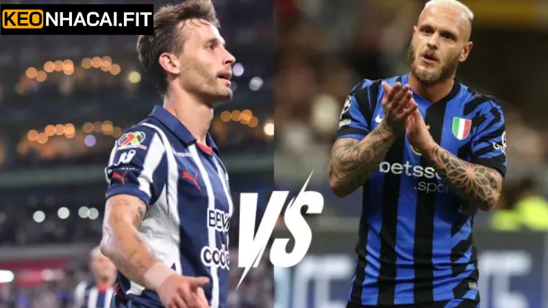Soi Kèo Monterrey Vs Inter Milan - Trận Đấu Vào 8h00 Ngày 18/6 2 Lịch sử chạm trán giữa Monterrey vs Inter Milan