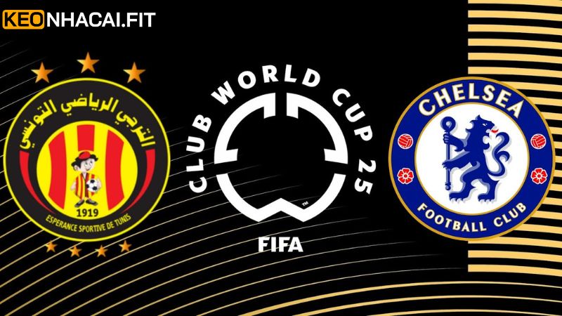 Soi kèo châu Âu Esperance Sportive de Tunis vs Chelsea
